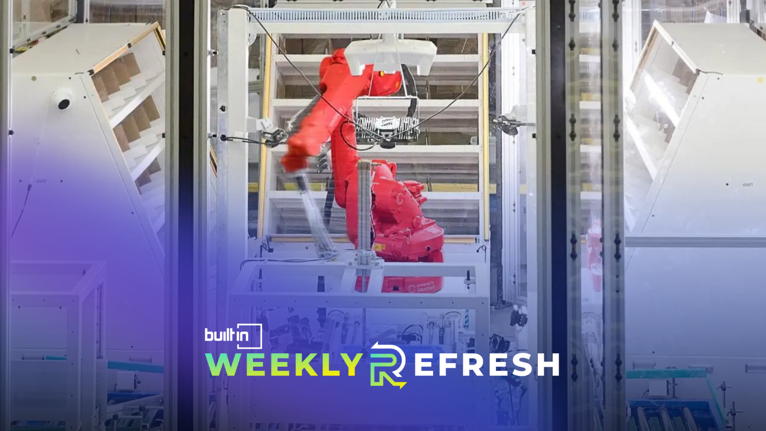 A Covariant robotic arm with the Built In San Francisco Weekly Refresh logo in the foreground.